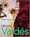 Manolo Vald&Atilde;&copy;s: Painting and Sculpture