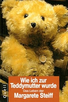 Hardcover Wie ich zur Teddymutter wurde. Nach ihren eigenen Book