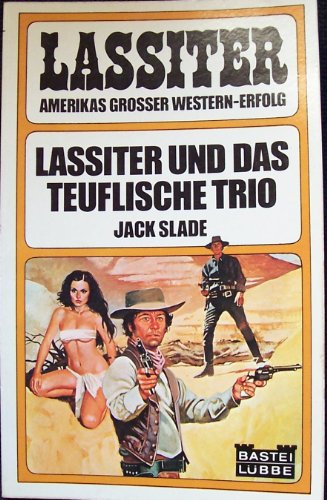 Preisvergleich Produktbild Lassiter und das teuflische Trio (Lassiter - Amerikas grosser Western Erfolg)
