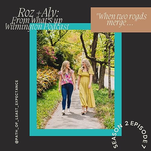 What's Up Wilmington : When two paths merge...