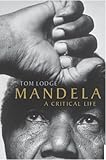 Mandela: A Critical Life