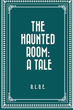 Paperback The Haunted Room: A Tale Book