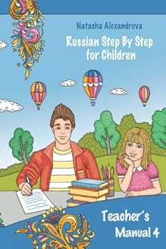Paperback Teacher's Manual 4: Russian Step By Step for Children (Russian Step By Step for Children Teachers' Manual) Book