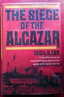The siege of the Alcázar B0006BN3AW Book Cover