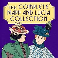 The Complete Mapp and Lucia Collection: Books 1-6