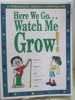 Paperback Here We Go...Watch Me Grow: A Preschool Health Curriculum Book