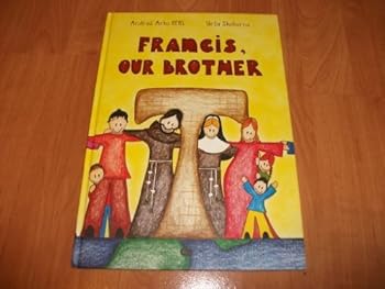 Hardcover Francis, Our Brother Book