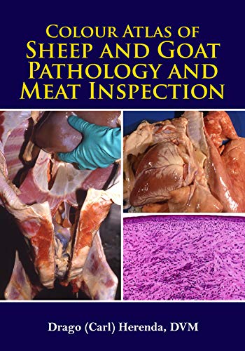 Colour Atlas of Sheep and Goat Pathology and Meat Inspection (English Edition) Colour Atlas of Sheep and Goat Pathology and Meat Inspection (English Edition)