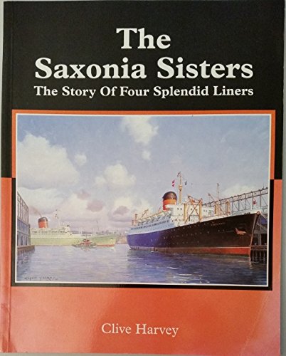 The Saxonia Sisters: The Story of Four Splendid Liners