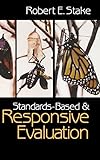 Standards-Based and Responsive Evaluation