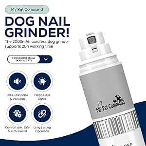 My Pet Command Cordless Dog Nail Grinder Quiet Low Noise for Large Medium Small Dogs and Cats, Powerful Variable Speed Motor Rechargeable Pet Claw Trimmer with an Extra Diamond Bit, Clipper and File