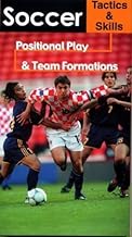 Tactics and Skills - Positional Play and Team Formations