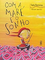 Com a Maré e o Sonho 8571531994 Book Cover