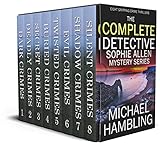THE COMPLETE DETECTIVE SOPHIE ALLEN BOX SET eight absolutely gripping crime thrillers (English Edition)