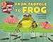 From Tadpole to Frog (Let's-Read-and-Find-Out Science 1)