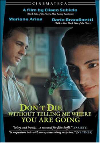 Don't Die Without Telling Me Where You Are Going [DVD]