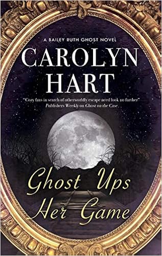 Ghost Ups Her Game (A Bailey Ruth Ghost Novel, 9) book cover
