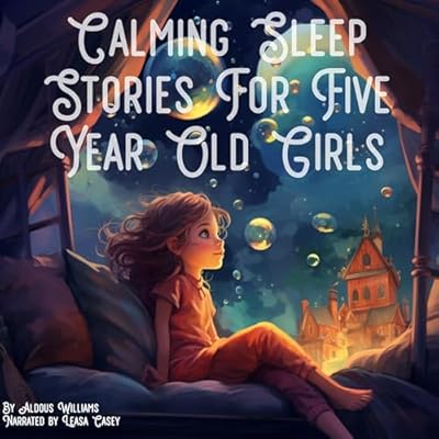 Calming Sleep Stories for Five Year Old Girls