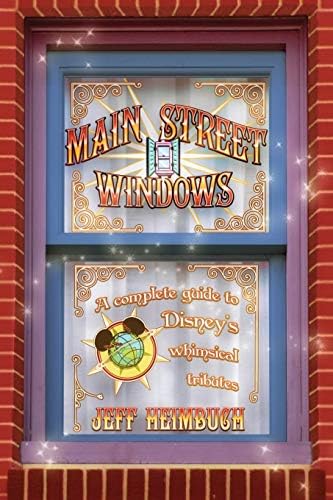 Main Street Windows: A Complete Guide to Disney's Whimsical Tributes
