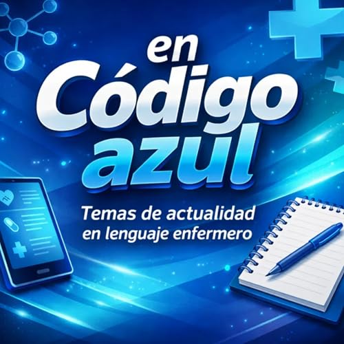 En C&oacute;digo Azul Podcast By Jorge Luis Vergara Salas (encodigoazul) cover art