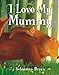 Produktbild I Love My Mummy