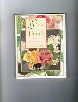 Ms With Thanks A Book Of Gratitude And Friendship