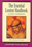 By x Essential Lenten Handbook: A Daily Companion (Essential (Liguori)) Paperback - January 2000