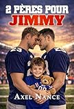 2 PÈRES POUR JIMMY: Romance MM contemporaine • Sport • Paternité •...