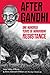 After Gandhi: One Hundred Years of Nonviolent Resistance