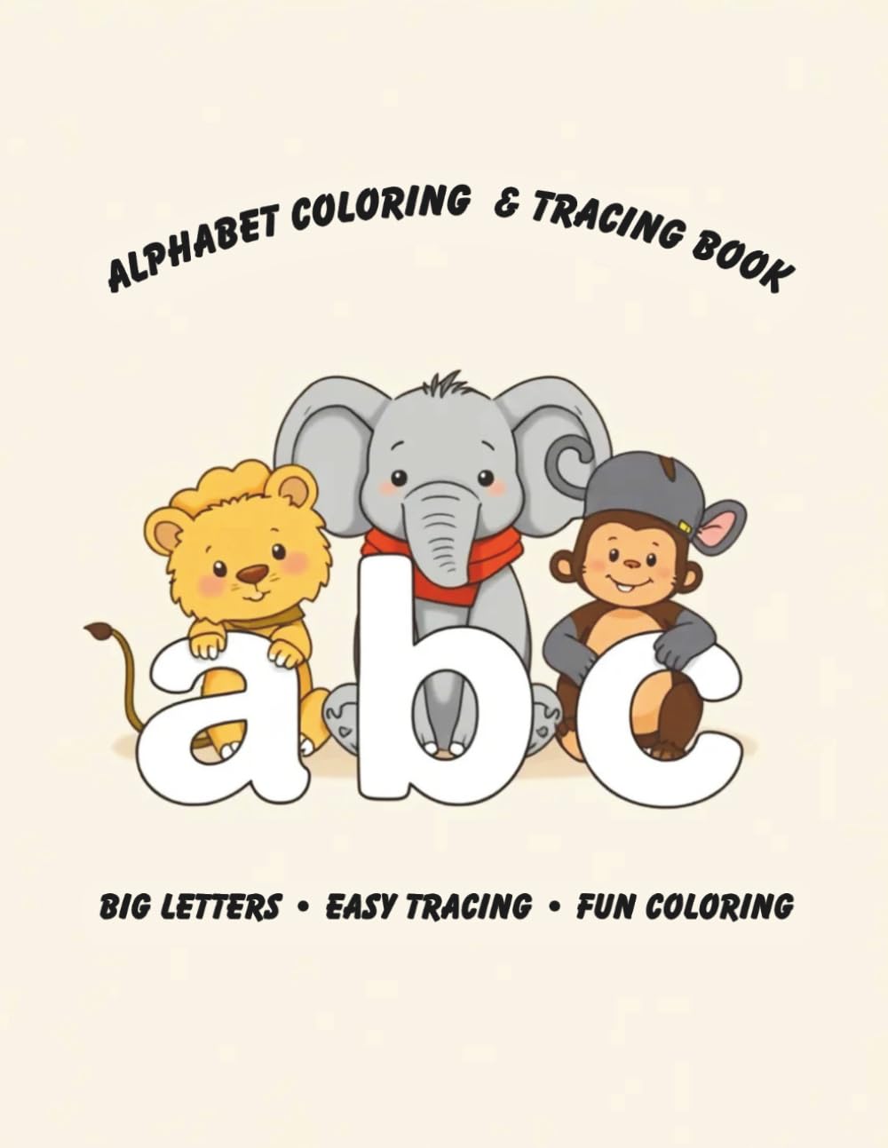 Alphabet Coloring & Tracing Book: Big Letters • Easy Tracing • Fun Coloring
