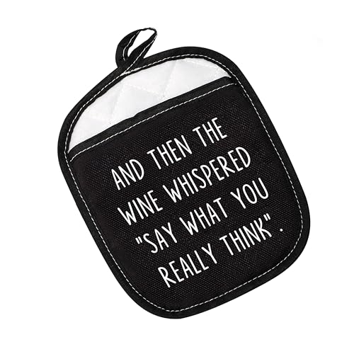 PWHAOO Wine Drinker Pot Holder and Then The Wine Whispered Pot Holder Wine Saying Gift Wine Lover Gift (Really Think Black)