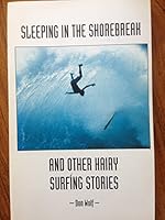 Sleeping in the Shorebreak and other Hairy Surfing Stories 0967077710 Book Cover