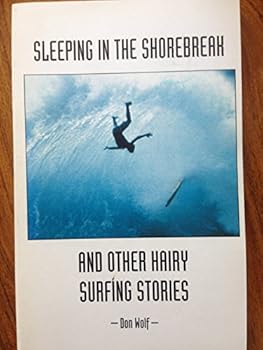 Paperback Sleeping in the Shorebreak and other Hairy Surfing Stories Book