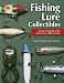Fishing Lure Collectibles: An Encyclopedia of the Early Years, 1840 to 1940.