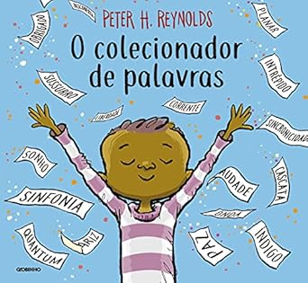O colecionador de palavras : Reynolds, Peter H., Reynolds, Peter H ...
