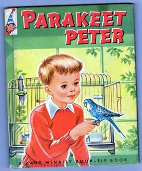 Unknown Binding 1954- Parakeet Peter (The Harder to Find Cover) Book