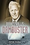 Barnes Wallis: Dambuster