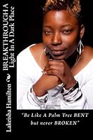 Breakthrough a Light in a Dark Place: Breakthrough a Light in a Dark Place 0985816511 Book Cover