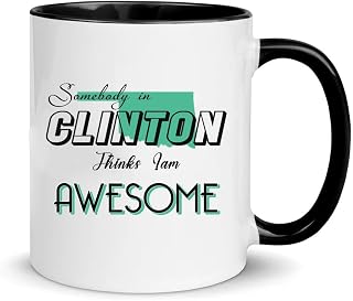 Somebody In Clinton Things I Am Awesome - Love Mug for Clinton OK Mug Accent Black 11 oz