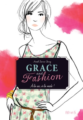 Grace and Fashion - T1 - À la vie, à la mode ! Grace and Fashion - T1 - À la vie, à la mode !