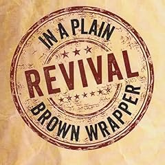 Revival in a Plain Brown Wrapper Audiobook By Carlton L. Coon Sr cover art