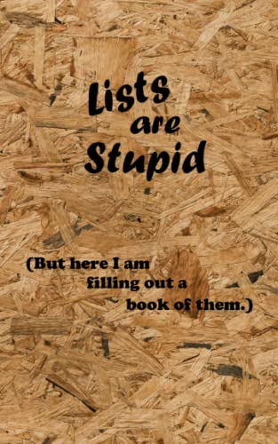 Lists are Stupid (But Here I am Filling Out a Book of Them.): To Do List Book with Lines and Check Boxes for Garage, Shop, or Home image 2