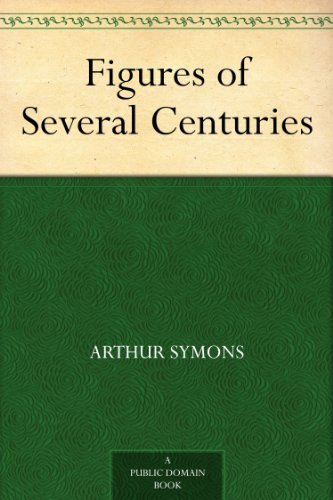 Figures of Several Centuries