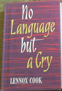 Hardcover No Language But a Cry Book