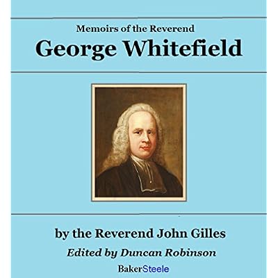 Memoirs of the Reverend George Whitefield