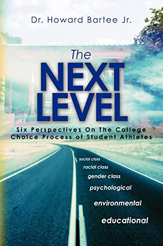 The Next Level: Six Perspectives on the College Choice Process of Student Athletes