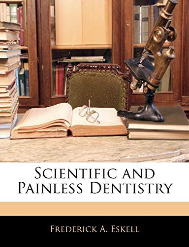 Scientific and Painless Dentistry