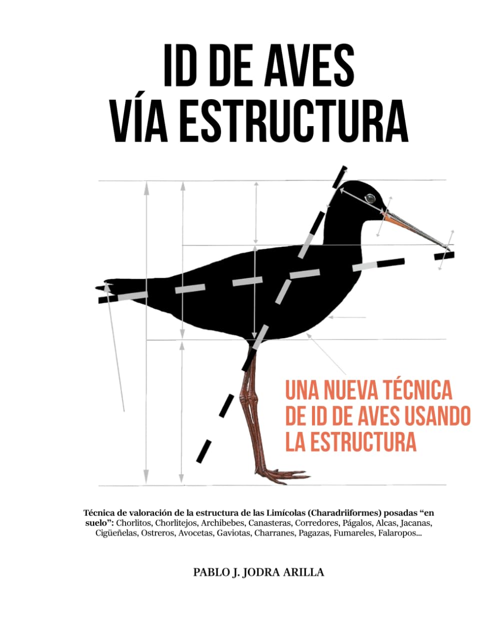 ID de aves vía estructura: Una nueva técnica de ID de aves usando la estructura (Spanish Edition)