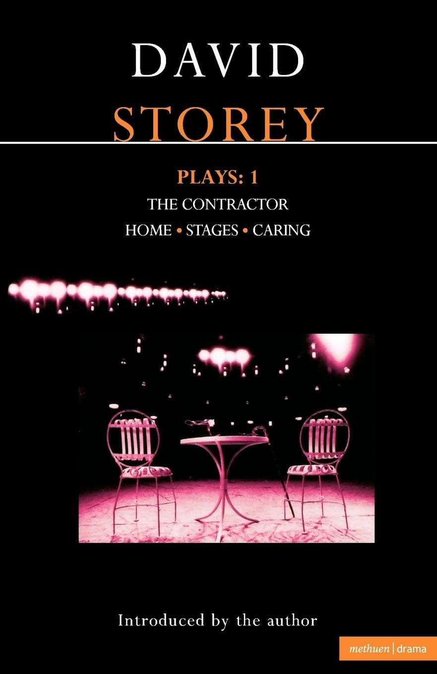 Storey Plays: 1: The Contractor; Home; Stages; Caring: v. 1... - Storey, David