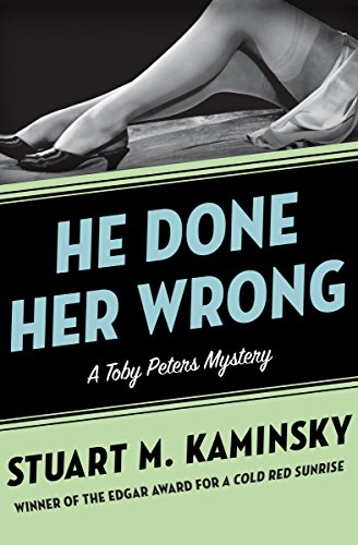 He Done Her Wrong (The Toby Peters Mysteries)